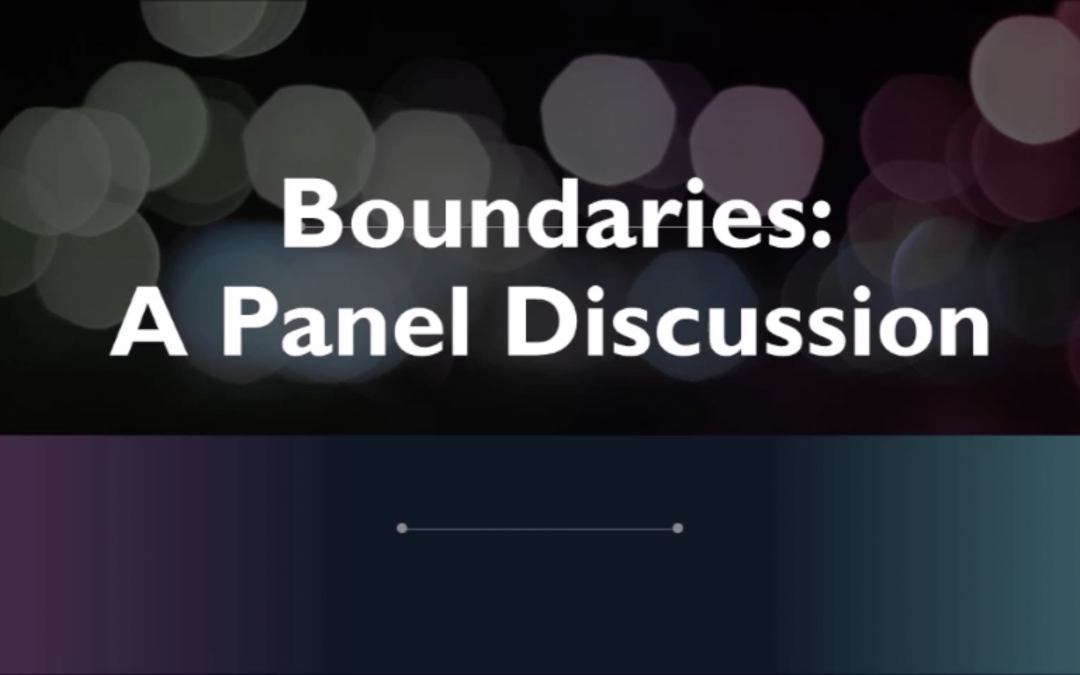 Boundaries: A Roundtable Discussion